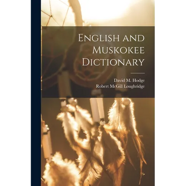 English and Muskokee Dictionary