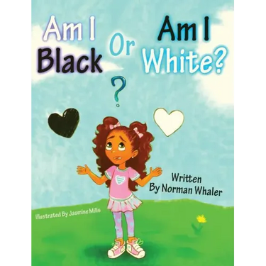 Am I Black or Am I White?