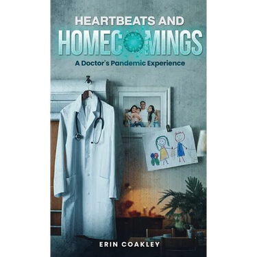 Heartbeats And Homecomings: A Doctor's Pandemic Experience