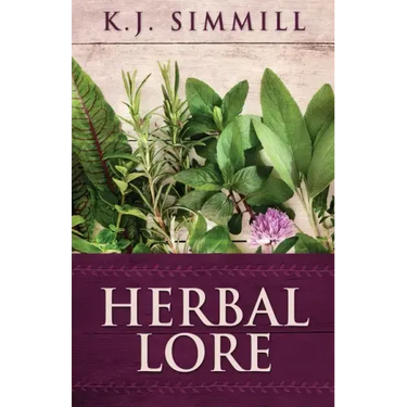 Herbal Lore: A Guide to Herbal Medicine
