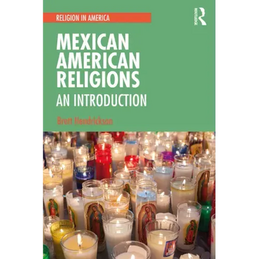 Mexican American Religions: An Introduction