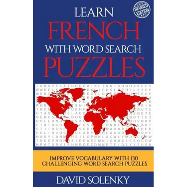 Learn French with Word Search Puzzles: Learn French Language Vocabulary with Challenging Word Find Puzzles for All Ages