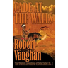 Cade At The Walls: The Western Adventures of Cade McCall Book IV