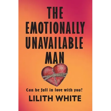 The Emotionally Unavailable Man: Can he fall in love with you?