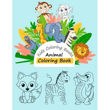Kids Coloring Books Animal Coloring Book: For Kids Aged 3-10