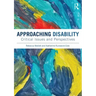 Approaching Disability: Critical Issues and Perspectives