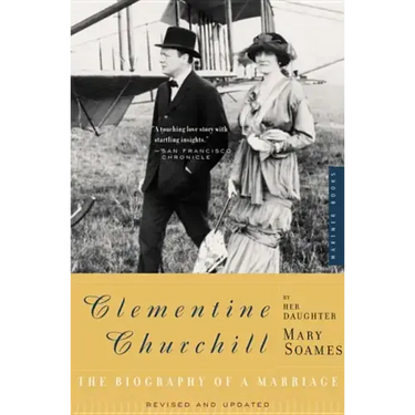 Clementine Churchill: The Biography of a Marriage