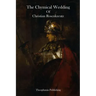 The Chymical Wedding Of Christian Rosenkreutz