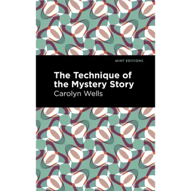 The Technique of the Mystery Story