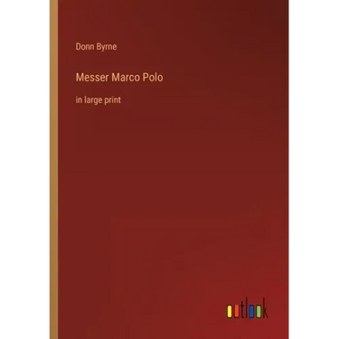 Messer Marco Polo: in large print