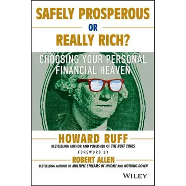 Safely Prosperous or Really Rich: Choosing Your Personal Financial Heaven