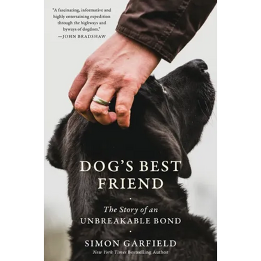 Dog's Best Friend: The Story of an Unbreakable Bond