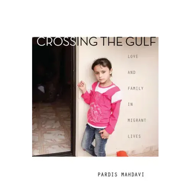 Crossing the Gulf: Love and Family in Migrant Lives