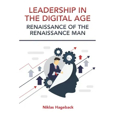 Leadership in The Digital Age: Renaissance of The Renaissance Man