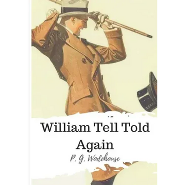 William Tell Told Again