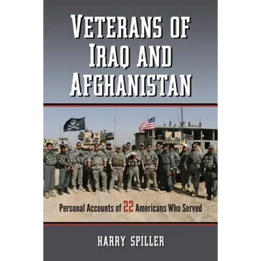 Veterans of Iraq and Afghanistan: Personal Accounts of 22 Americans Who Served
