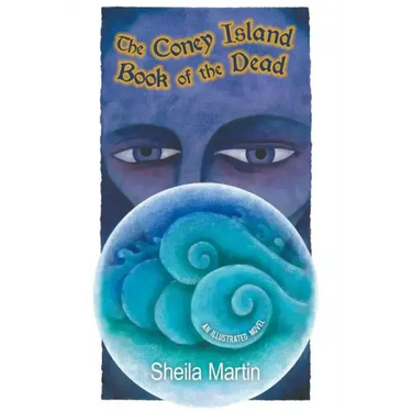 The Coney Island Book of the Dead, An Illustrated Novel