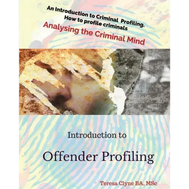 Introduction To Offender Profiling: Analysing the Criminal Mind