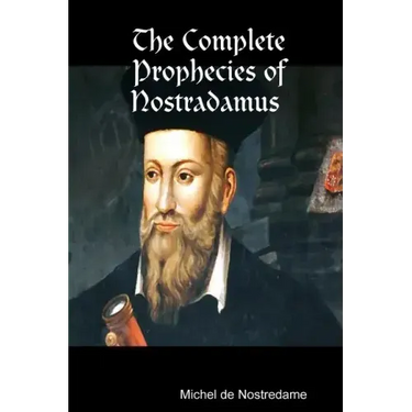 The Complete Prophecies of Nostradamus