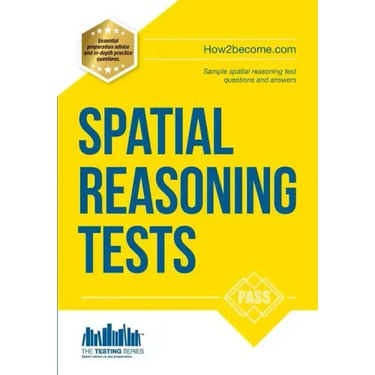 Spatial Reasoning Tests - The ULTIMATE guide to passing spatial reasoning tests (Testing Series)