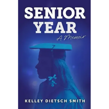 Senior Year: a memoir