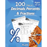 Humble Math - 100 Days of Decimals, Percents & Fractions: Advanced Practice Problems (Answer Key Included) - Converting Numbers - Adding, Subtracting,