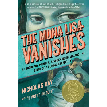 The Mona Lisa Vanishes: A Legendary Painter, a Shocking Heist, and the Birth of a Global Celebrity