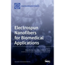 Electrospun Nanofibers for Biomedical Applications