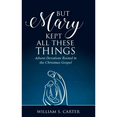 But Mary Kept All These Things