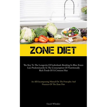 Zone Diet: The Key To The Longevity Of Individuals Residing In Blue Zones Lies Predominantly In The Consumption Of Nutritionally Rich Foods Of A Crims