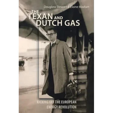 The Texan and Dutch Gas: Kicking off the European Energy Revolution