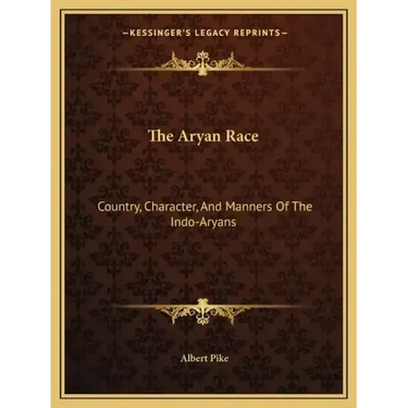The Aryan Race: Country, Character, and Manners of the Indo-Aryans