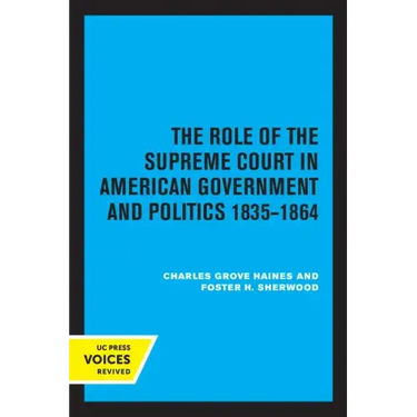 The Role of the Supreme Court in American Government and Politics, 1835-1864