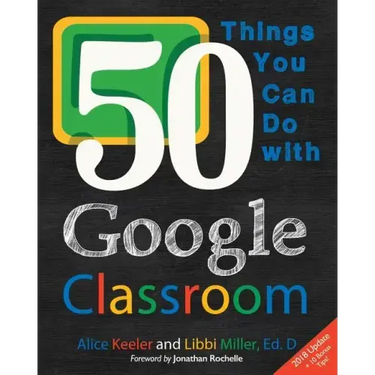 50 Things You Can Do With Google Classroom
