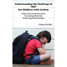 Understanding the Challenge of "NO" for Children with Autism: Improving Communication, Increasing Positivity, Enhancing Relationships