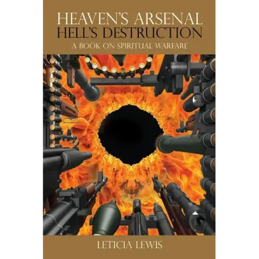 Heaven's Arsenal Hell's Destruction