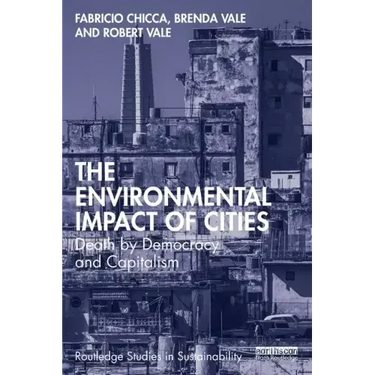 The Environmental Impact of Cities: Death by Democracy and Capitalism