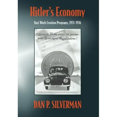 Hitler's Economy: Nazi Work Creation Programs, 1933-1936