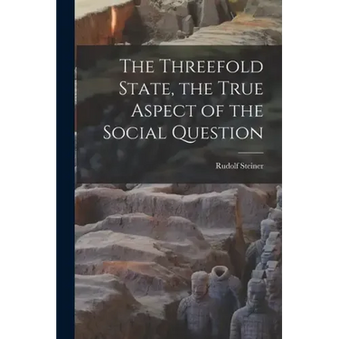 The Threefold State, the True Aspect of the Social Question