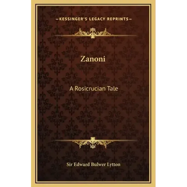Zanoni: A Rosicrucian Tale