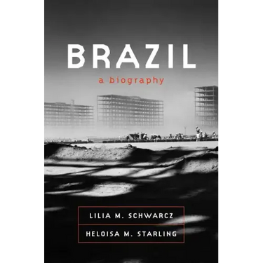 Brazil: A Biography