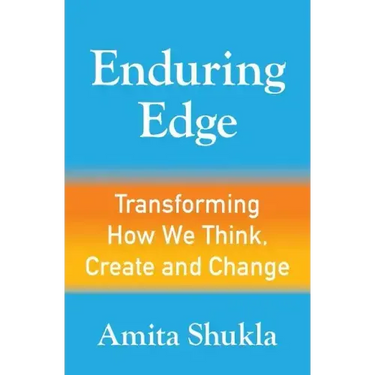 Enduring Edge: Transforming How We Think, Create and Change