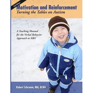 Motivation and Reinforcement: Turning the Tables on Autism