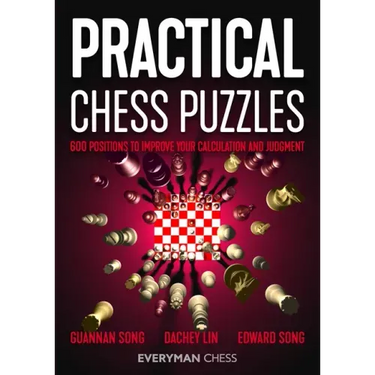 Practical Chess Puzzles: 600 Positions to Improve Your Calculation and Judgment