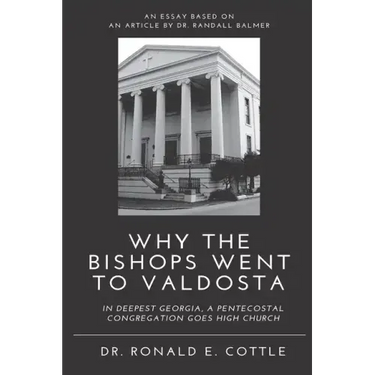 Why the Bishops Went to Valdosta: An Essay