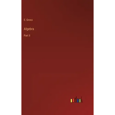 Algebra: Part II