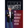 The Politically Incorrect Success System