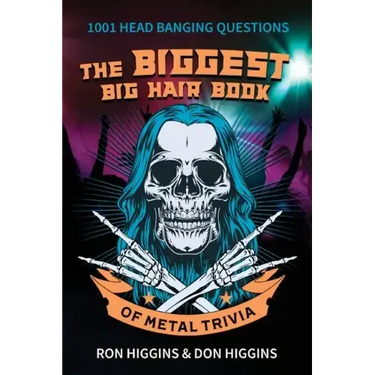 The Biggest Big Hair Book of Metal Trivia