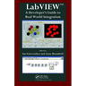 LabVIEW: A Developer's Guide to Real World Integration