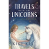 Travels with the Unicorns: Their Untold Stories